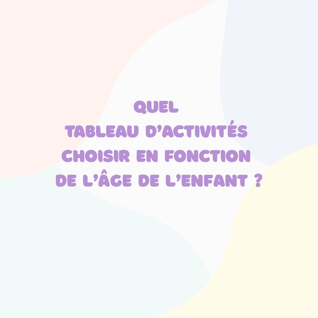 Comment choisir la bonne Busy Board selon l’âge et le développement de l’enfant
